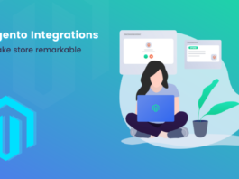 Magento integrations to make store remarkable