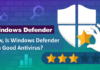Windows Defender a Good Antivirus