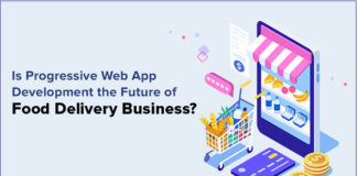 Progressive Web App Development the Future of Food Delivery Business
