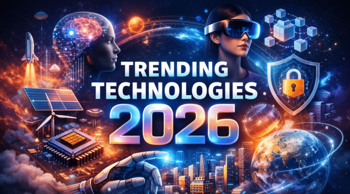 Trending Technologies in 2026: Innovations Shaping the Digital Future Future technological advancements in 2026